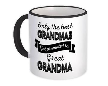 Best Grandma Get Promoted to Great Grandma : Gift Mug Grandmother