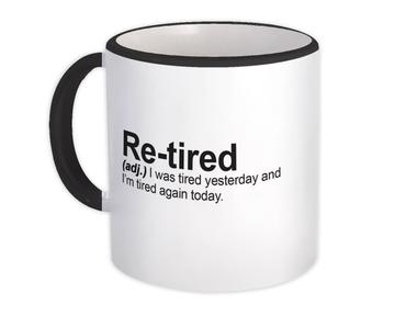 Retired : Gift Mug Urban Dictionary Funny Lazy Tired Retirement Gift Humor