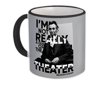 Abraham Lincoln : Gift Mug Fan of The Theater Office Work Christmas