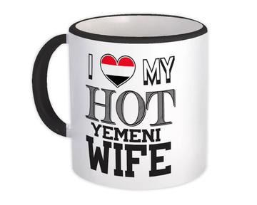 I Love My Hot Yemeni Wife : Gift Mug Yemen Flag Country Valentines Day