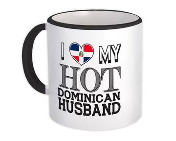 I Love My Hot Dominican Husband : Gift MugRepublic Flag Country Valentines Day