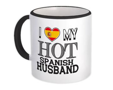 I Love My Hot Spanish Husband : Gift Mug Spain Flag Country Valentines Day