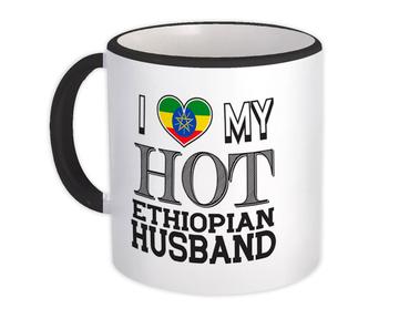 I Love My Hot Ethiopian Husband : Gift Mug Ethiopia Flag Country Valentines Day
