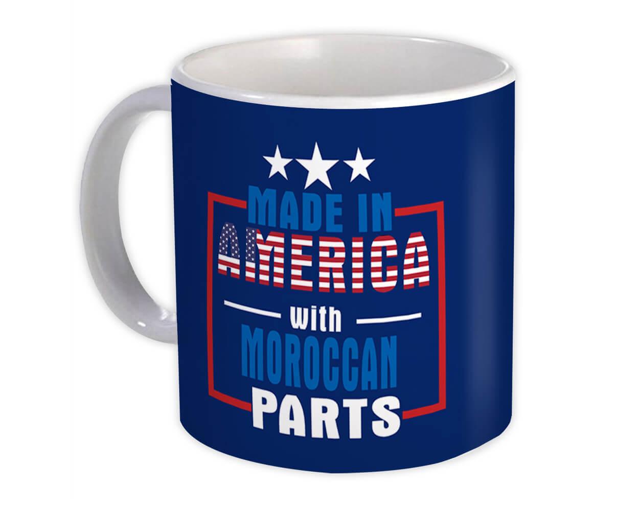 Gift Mug : Made in America with Moroccan Parts Expat Country USA Morocco