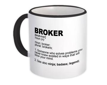 Broker noun Definition : Gift Mug Occupation Work Job Office Coworker Real Estate Mortgage