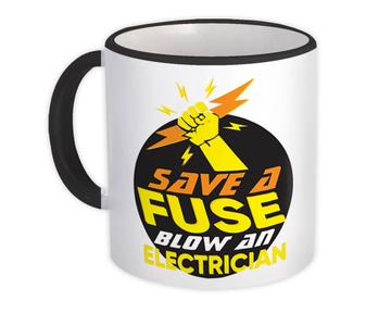 Blow an Electrician : Gift Mug Occupation Dirty Joke Funny
