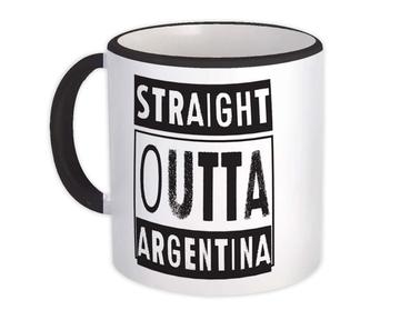 Straight Outta Argentina : Gift Mug Expat Country Argentine