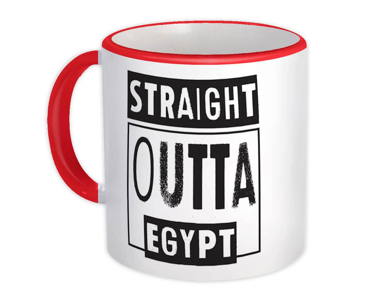 Gift Mug : Straight Outta Egypt Expat Country Egyptian