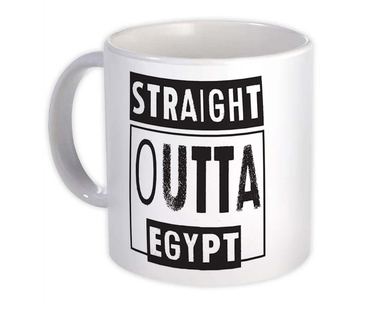 Gift Mug : Straight Outta Egypt Expat Country Egyptian