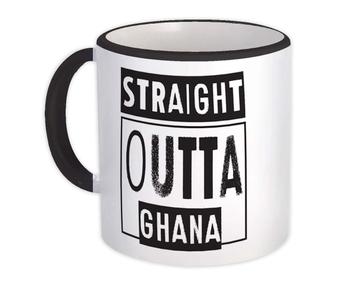 Straight Outta Ghana : Gift Mug Expat Country Ghanaian