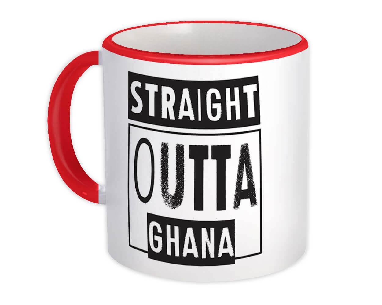 Gift Mug : Straight Outta Ghana Expat Country Ghanaian