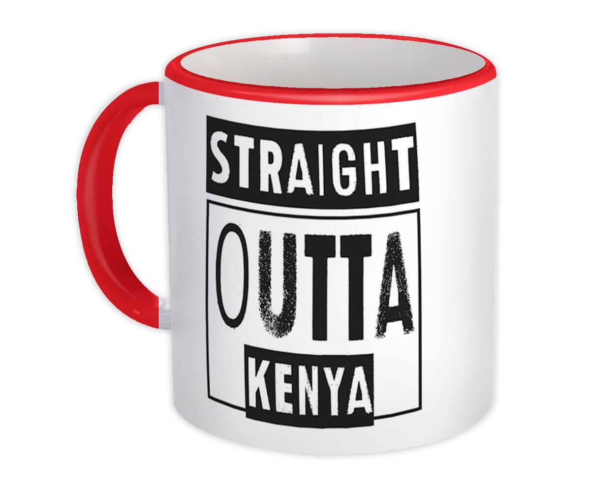 Gift Mug : Straight Outta Kenya Expat Country Kenyan Travel Souvenir