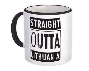 Straight Outta Lithuania : Gift Mug Expat Country Lithuanian