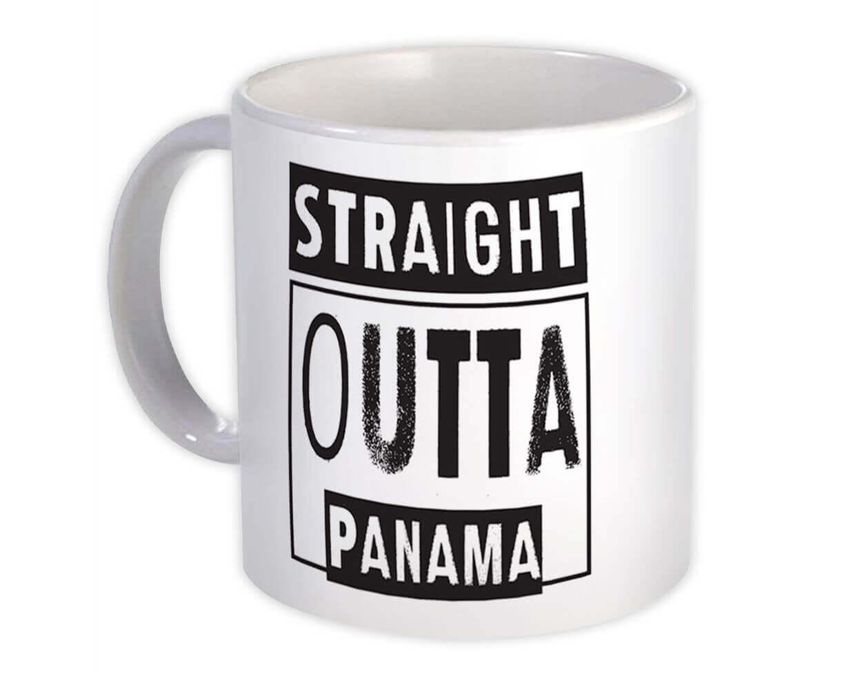 Gift Mug : Straight Outta Panama Expat Country Panamanian