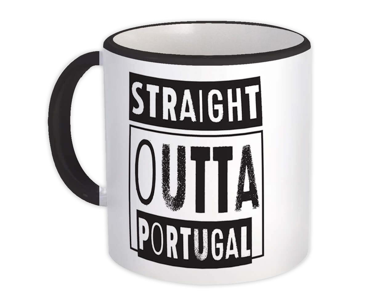 Gift Mug : Straight Outta Portugal Expat Country Portuguese