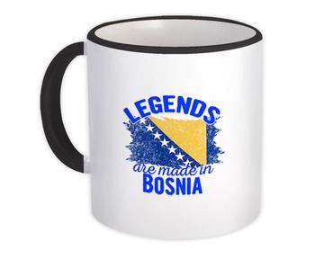 Legends are Made in Bosnia: Gift Mug Flag Bosnia Expat Country