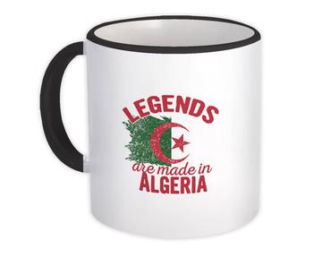 Legends are Made in Algeria: Gift Mug Flag Algerian Expat Country