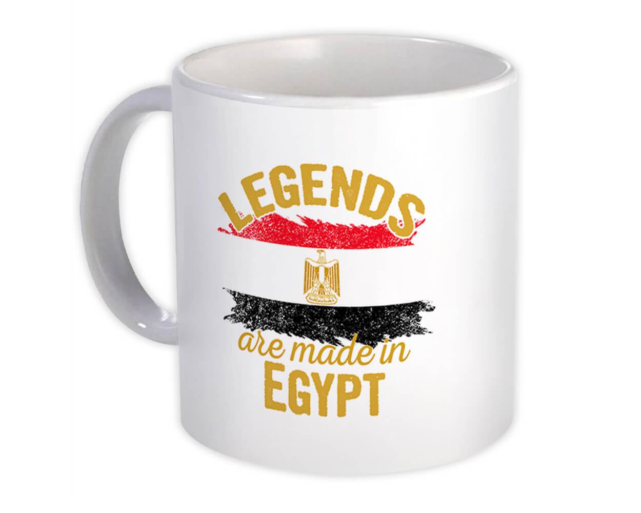 Gift Mug : Legends are Made in Egypt Flag Egyptian Expat Country