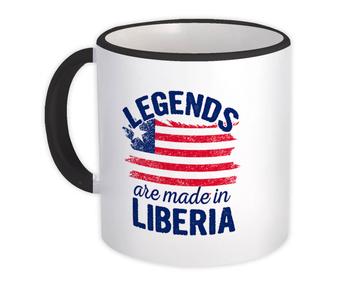 Legends are Made in Liberia : Gift Mug Flag Liberian Expat Country