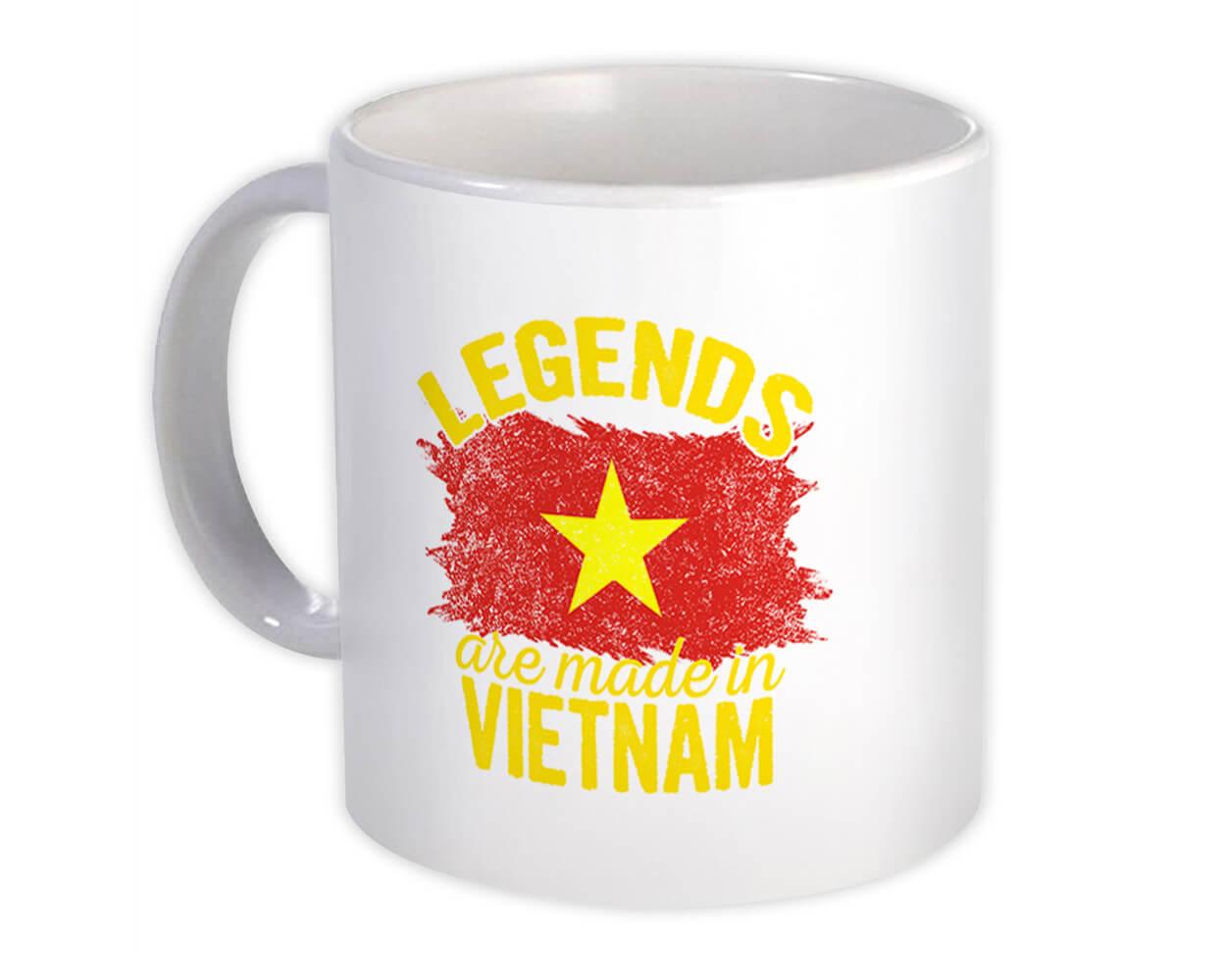 Gift Mug : Legends are Made in Vietnam Flag Vietnamese Expat Country