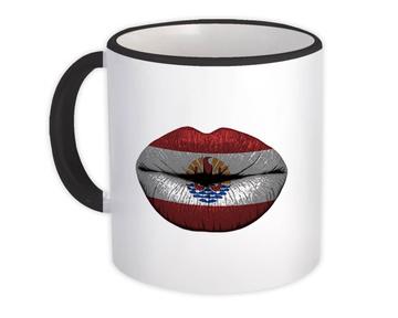 Lips French Polynesia Flag : Gift Mug Expat Country For Her Woman Feminine Souvenir Sexy