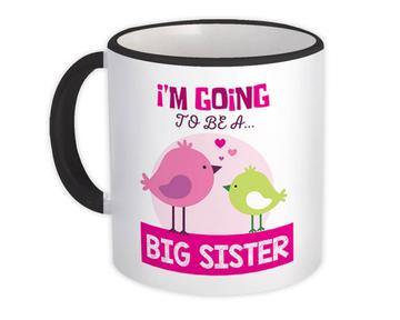 Bird Big Sister : Gift Mug Baby Announcement Pregnancy
