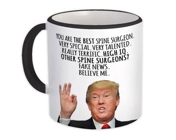 Gift for Spine Surgeon : Gift Mug Donald Trump The Best Spine Surgeon Funny Christmas