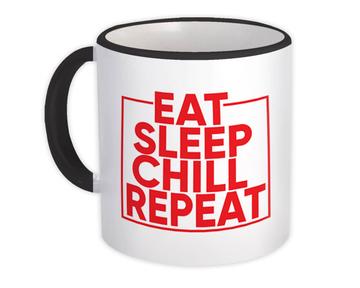 Eat Sleep Chill : Gift Mug Anti Stress Relax Life Positive Thinking Funny Wall Poster