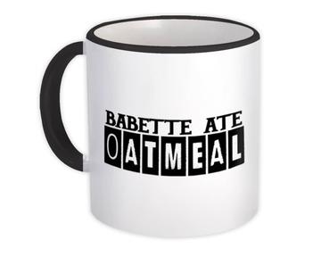 Babette Ate Oatmeal : Gift Mug Gilmore Girls Print Poster January Best Friends Shirt