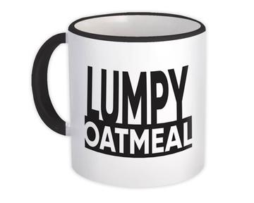 Lumpy Oatmeal : Gift Mug January Cereal Month Funny Kitchen Poster Healthy Food