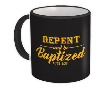 Repent And Be Baptized : Gift Mug Baptism Catholic Christian Faith Religious Decor