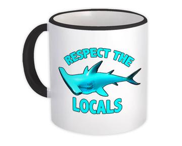 Hammerhead Shark : Gift Mug Respect The Locals Cool For Teenager Room Decor Nature