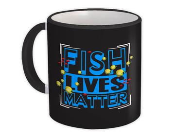 Fish Lives Matter : Gift Mug Humor Quote Wall Poster For Birthday Nature Protection