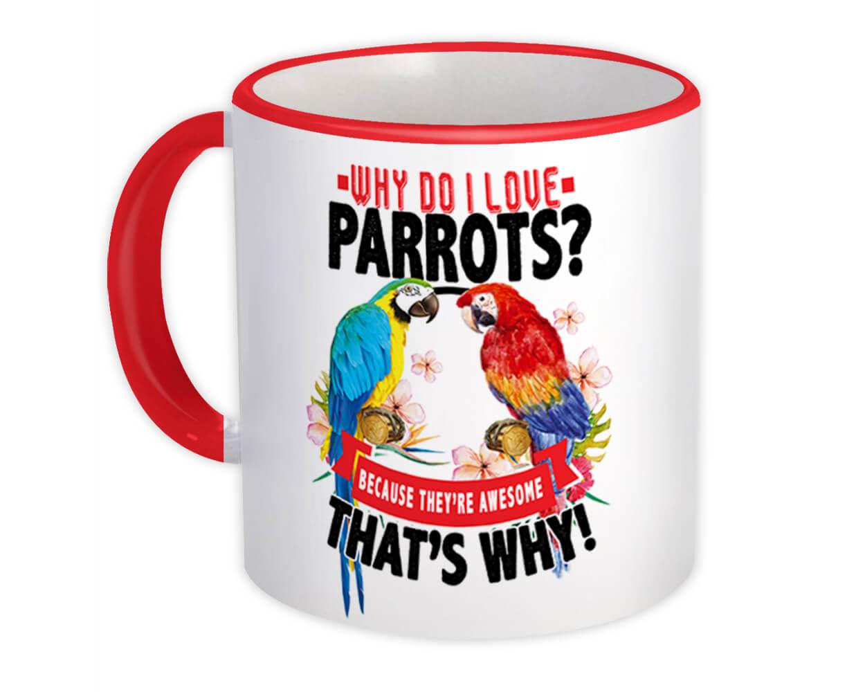 Gift Mug : Parrots are Awesome Love Macaw Bird Lover Floral Tropical