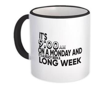 Monday Long Week : Gift Mug Coworker Work Job Funny Sarcastic