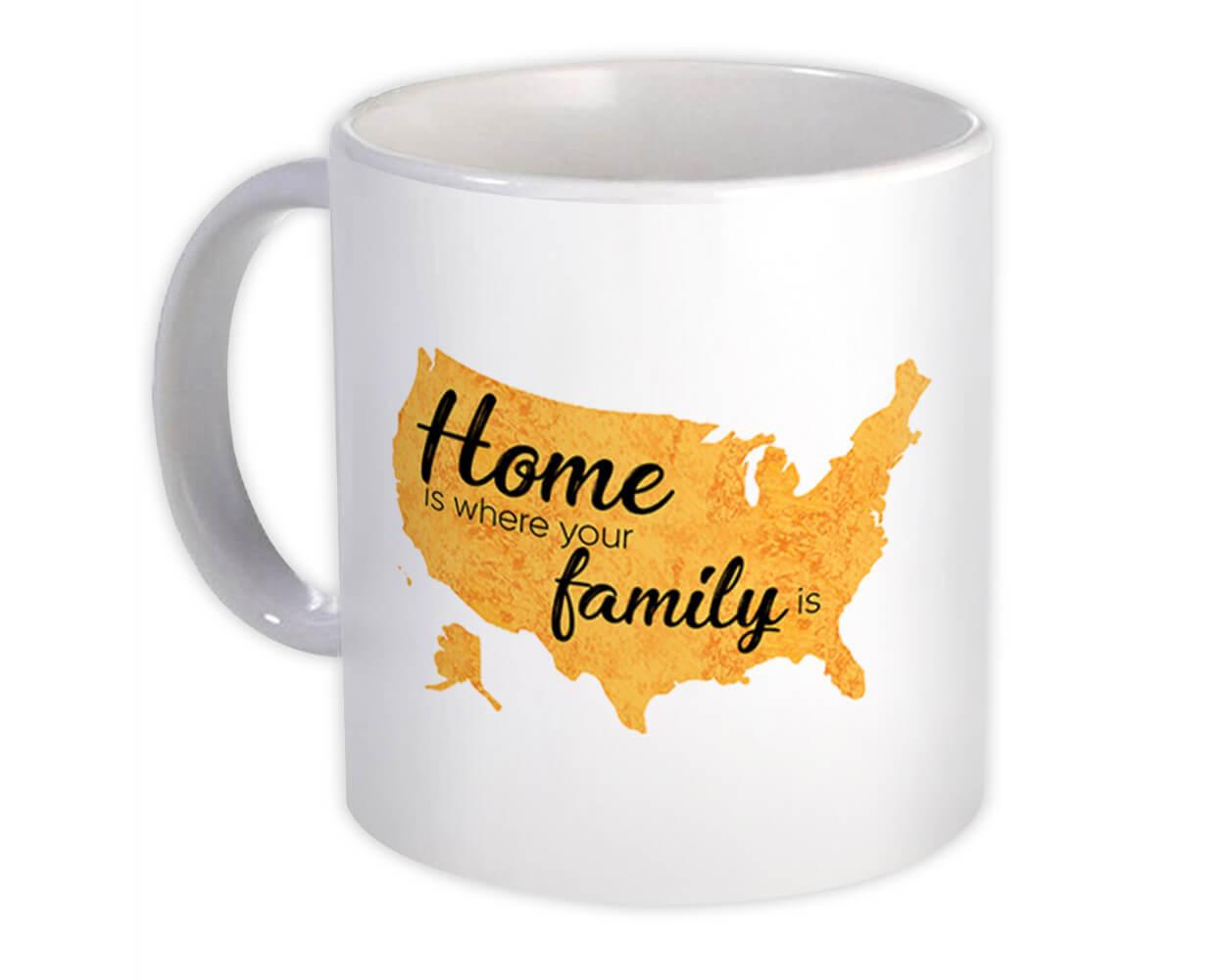 Gift Mug : Home Where your Family Is Country Map Decor USA