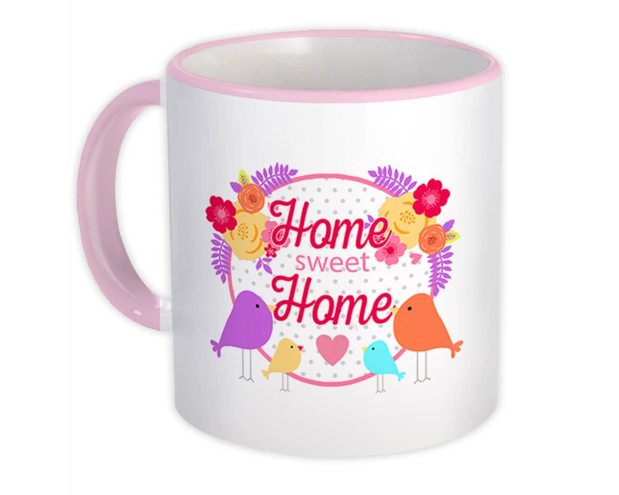 Gift Mug : Home Sweet Bird Flowers Decor Decoration Trend Cute