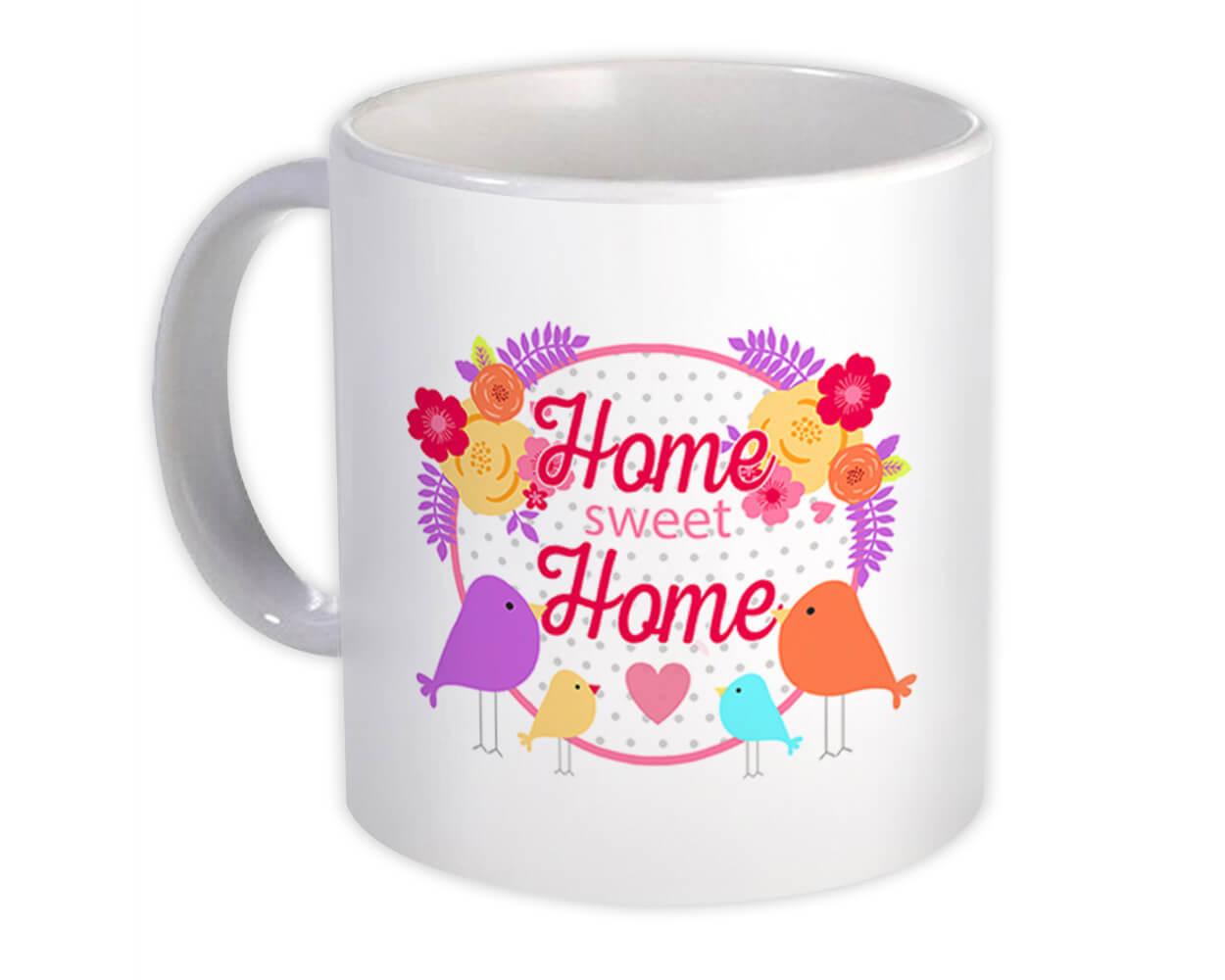 Gift Mug : Home Sweet Bird Flowers Decor Decoration Trend Cute