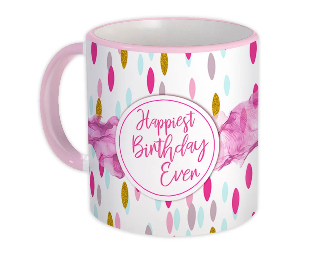 Gift Mug : Happiest Birthday Ever Polka Raindrops Glitter