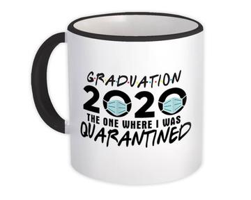 Quarantine Graduation 2020 : Gift Mug Friends Parody Funny Cute Social Distancing