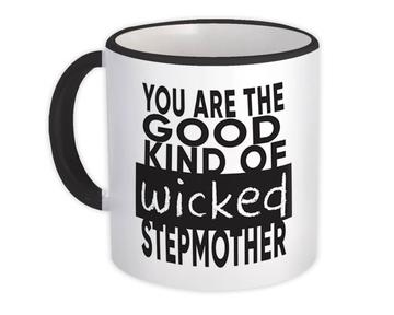 Wicked Stepmother : Gift Mug Stepmom Mothers Day Funny Good Kind