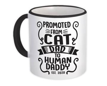 Promoted From Cat Dad : Gift Mug Announcement Fathers Day Pregnancy