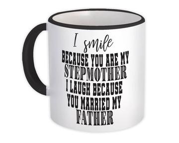 I Smile Stepmother : Gift Mug Funny Mothers Day Stepmom Lauch Father