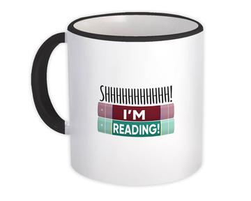 I Am Reading : Gift Mug For Book Lover Reader Coworker Birthday Friendship Father