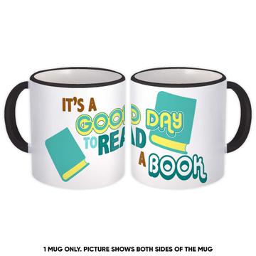 Good Day To Read A Book : Gift Mug For Reader Reading Lover Books Hobby Art Print