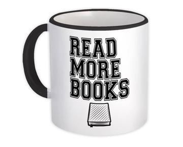 Read More Books : Gift Mug Cute Poster For Reader Book Lover Reading Hobby Kid Teen