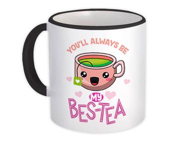 For My Bestie Tea Lover Drinker : Gift Mug Cute Art Happy Birthday Friend Forever