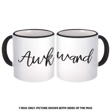 Awkward Art Print For Introvert : Gift Mug Funny Sarcastic Best Friend Birthday