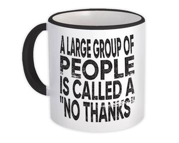 Introvert No Thanks Person : Gift Mug Social Distancing Antisocial Funny Humor