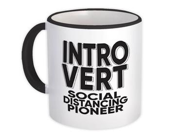 For Social Distancing Pioneer : Gift Mug Introvert Birthday Unsocial Funny Wall Decor